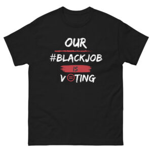 Our Black Job - Classic Tee (in Black)