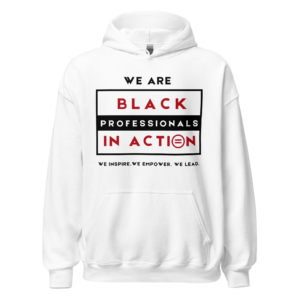 Black Professionals in Action - Hoodie (In White)